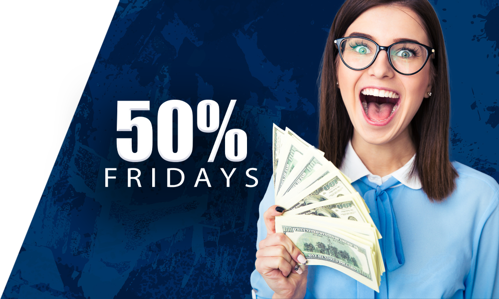 50% Fridays